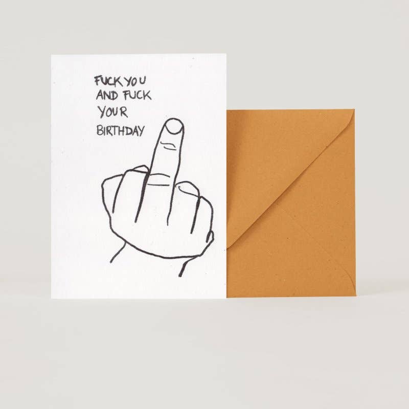 F*** you & your Birthday