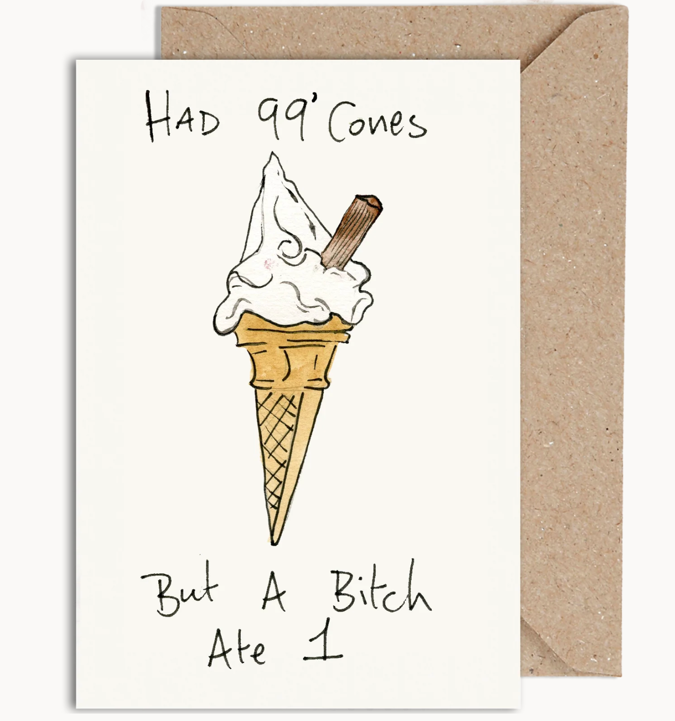 Weird Watercolours Card - "Had 99 cones but a bitch ate 1”