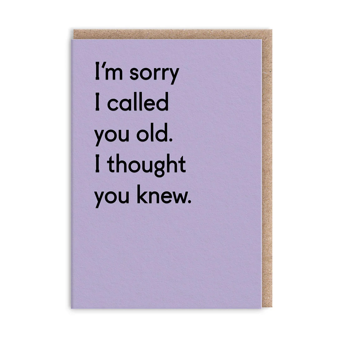 Ohh Deer: I'm Sorry I Called You Old, I Thought You Knew