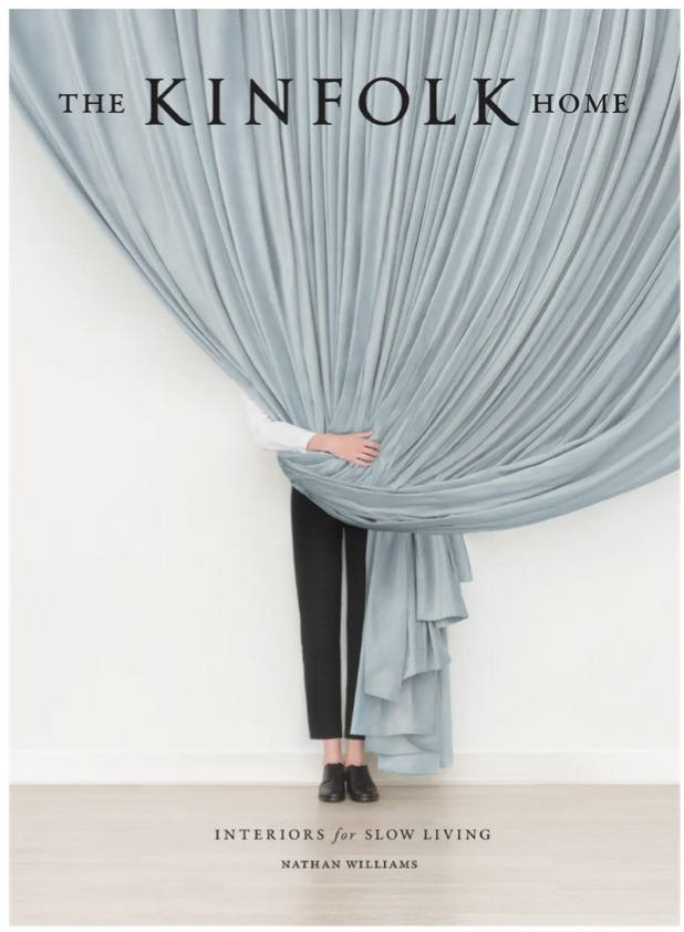 Kinfolk Home - Interiors for Slow Living