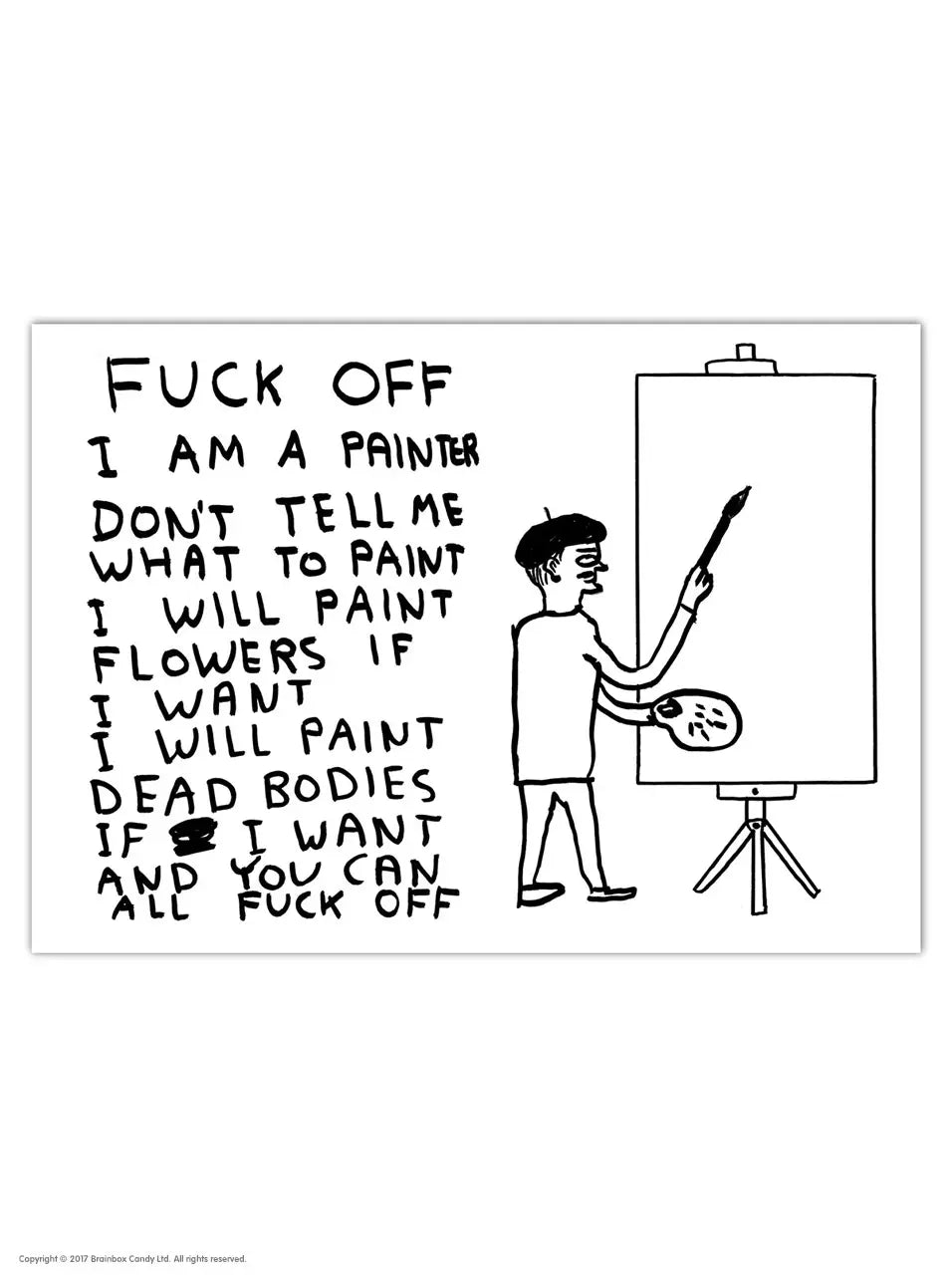 Fuck Off I am A Painter - Shrigley