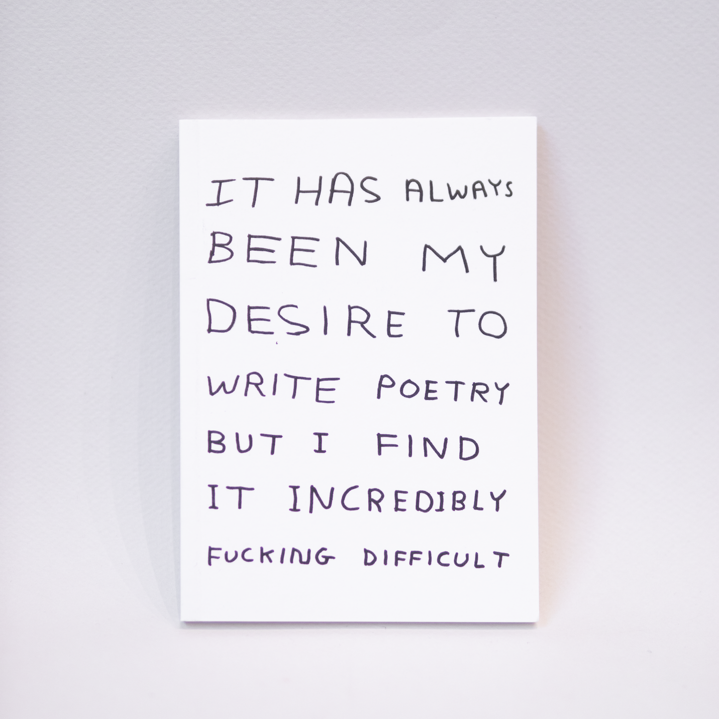 David Shrigley: "Write Poetry" A6 Notebook