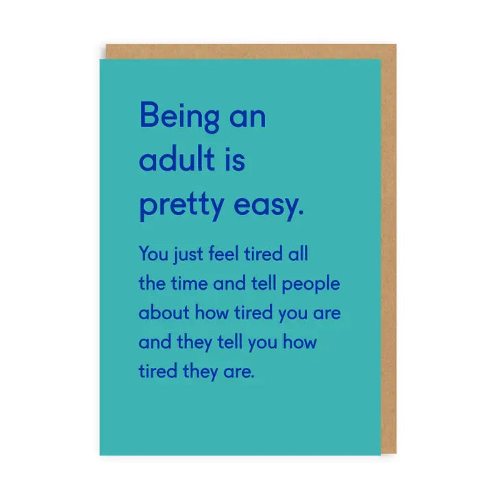 Being An Adult is Easy Greeting Card