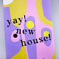 Card - ''Yay! New House'' - The Completist