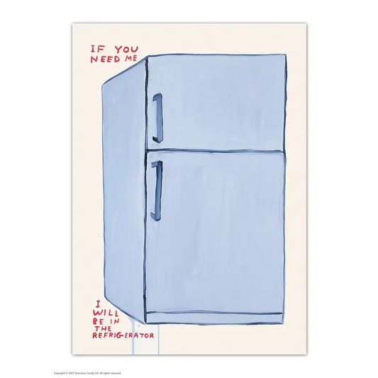 David Shrigley: "If you need me" Postcard (fridge)