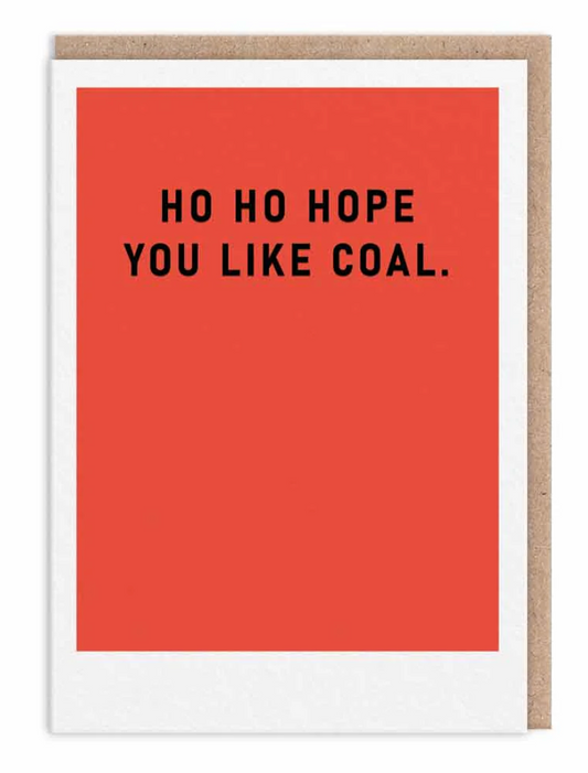 Ohh Deer: Ho Ho Hope You Like Coal Greeting Card