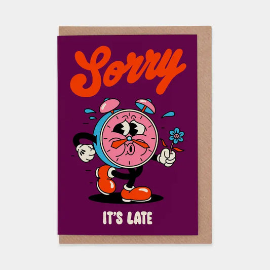 EverMade - Sorry It’S Late Greetings Card