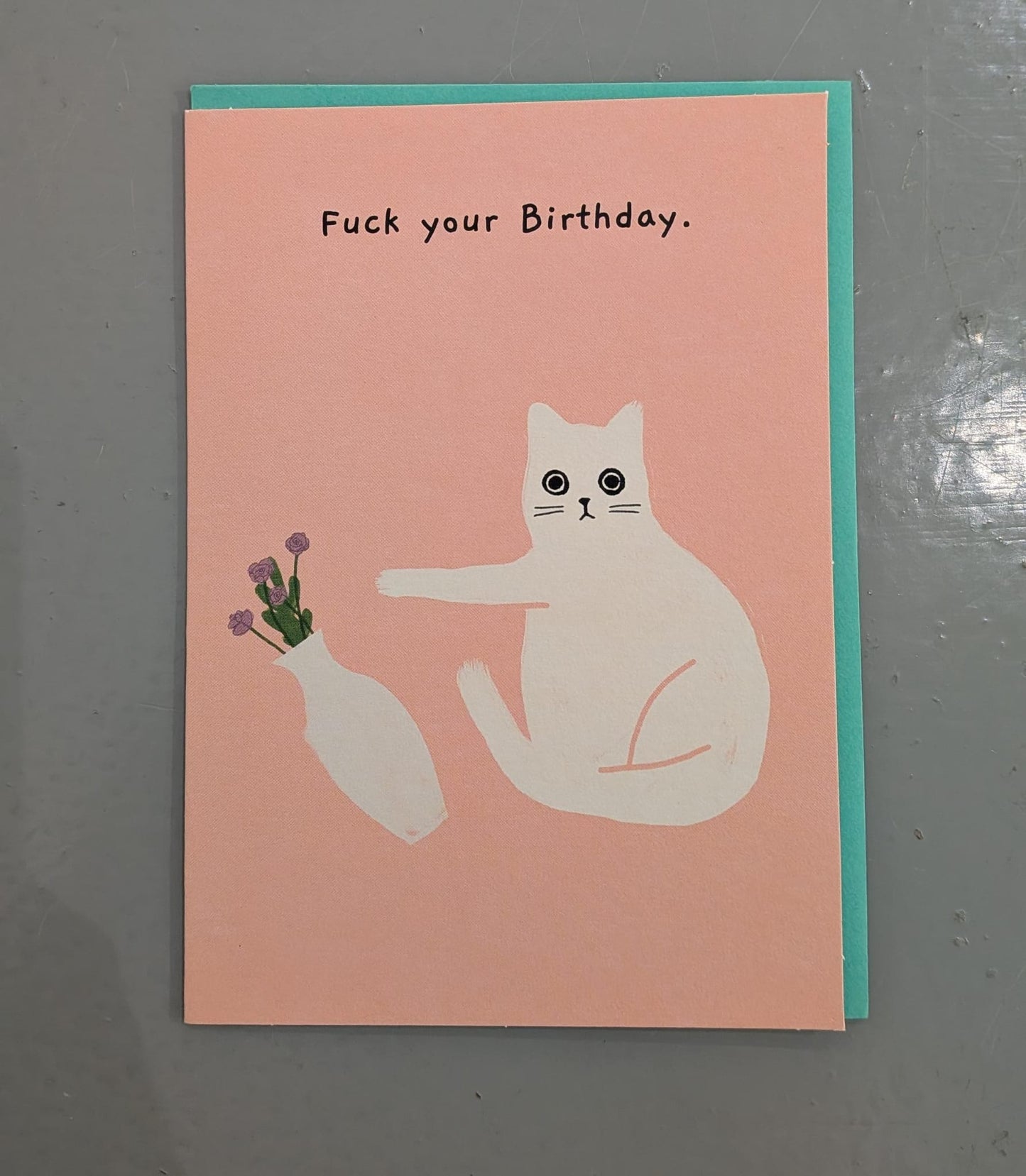 Ohh Deer card: Fuck Your Birthday Cat Card