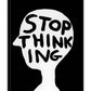 Funny Gift - David Shrigley A6 Notebook - Stop Thinking