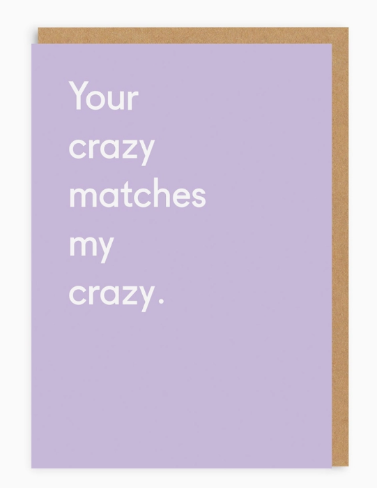 Ohh Deer: Your Crazy Matches My Crazy Greeting Card