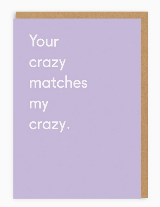 Ohh Deer: Your Crazy Matches My Crazy Greeting Card