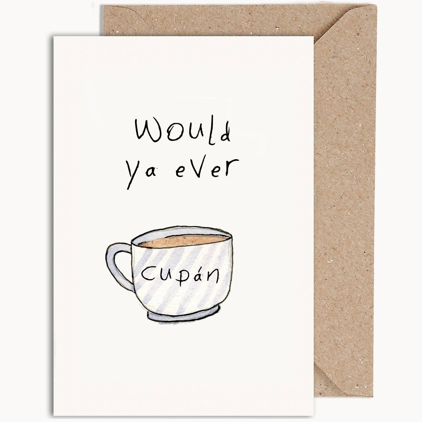 Would Ya Ever Cupán