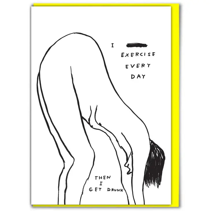 David Shrigley: "I Exercise Drunk" Card