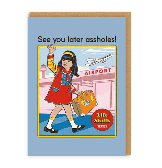 See you later assholes Ohh Deer card