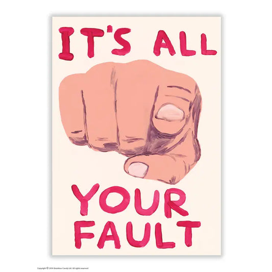David Shrigley Postcard: It's All Your Fault
