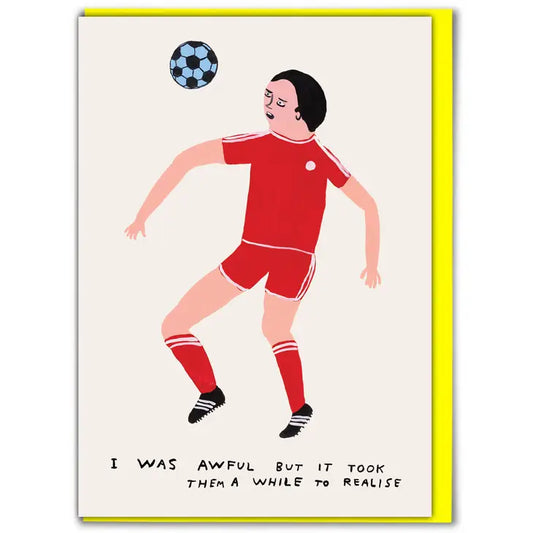 David Shrigley: "I Was Awful" Card