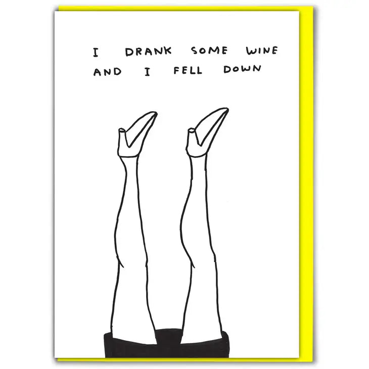 Card - David Shrigley - "I Drank Some Wine"