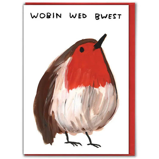 David Shrigley Christmas Card: ''Wobin Wed Bwest''